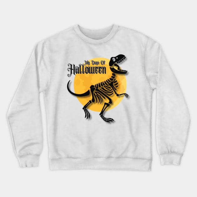 "My Days of Halloween" Dino Skeleton design Crewneck Sweatshirt by WEARWORLD